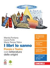 I libri lo sanno. Poesia e teatro con letteratura delle origini. Con e-book. Con espansione online