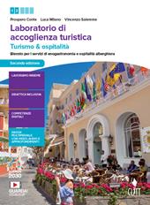 Laboratorio di accoglienza turistica. Turismo e ospitalità. Per il biennio degli Ist. professionali per i servizi di enogastronomia e ospitalità alberghiera. Con e-book. Con espansione online