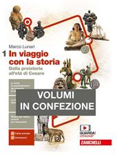 In viaggio con la storia. Con Geografia. Con e-book. Con espansione online. Vol. 1: Dalla preistoria all'età di Cesare