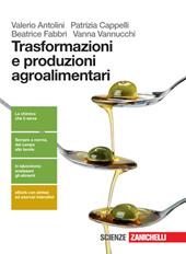Trasformazione e produzioni agroalimentari. Con e-book. Con espansione online