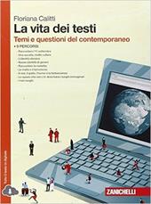 La vita dei testi. Temi e questioni del contemporaneo. Con espansione online