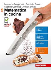 Matematica in cucina. Con aggiornamento online. Vol. 2