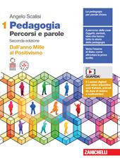 Pedagogia. Percorsi e parole. Dall'anno mille al positivismo. Per il secondo biennio delle Scuole superiori. Con e-book. Vol. 1