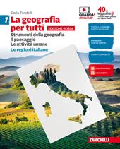 La geografia per tutti. Ediz. rossa. Con Contenuto digitale (fornito elettronicamente). Vol. 1: Strumenti della geografia. Il paesaggio. Le attività umane