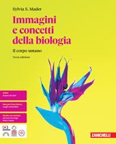 Immagini e concetti della biologia. Il corpo umano. Con e-book