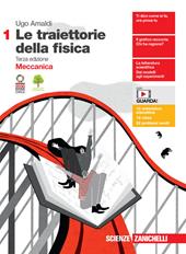 Le traiettorie della fisica. Con e-book. Con espansione online. Vol. 1: Meccanica