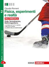 Fisica, esperimenti e realtà. Con e-book. Con espansione online. Vol. 2: Onde, termodinamica, elettromagnetismo.