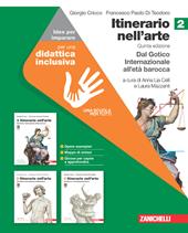 Itinerario nell'arte. Edizione verde. Idee per imparare. Vol. 2: Dal Gotico Internazionale all'età barocca