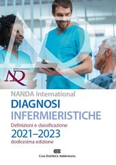 Diagnosi infermieristiche. Definizioni e classificazioni 2021-2023. NANDA international. Con Contenuto digitale (fornito elettronicamente)