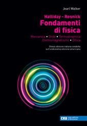 Fondamenti di fisica. Meccanica, onde, termodinamica, elettromagnetismo, ottica. Con e-book