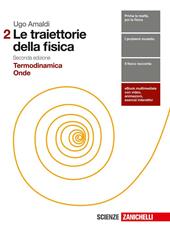 Le traiettorie della fisica. Con espansione online. Vol. 2: Termodinamica, onde.