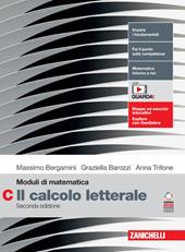 Moduli di matematica. Modulo C: Il calcolo letterale. Con espansione online