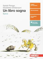 Un libro sogna. Epica. Con aggiornamento online