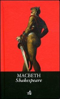 Macbeth. Testo inglese a fronte - William Shakespeare - Libro Giunti Editore 2004, Biblioteca Ideale Giunti | Libraccio.it