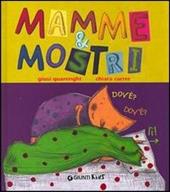 Mamme & mostri. Ediz. illustrata