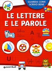 Le lettere e le parole. Ediz. illustrata