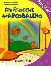 Filasciocche dell'arcobaleno