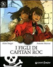 I figli di Capitan Roc. Ediz. illustrata