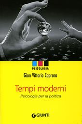 Tempi moderni. Psicologia per la politica