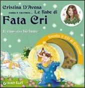 Il mostro birbone. Fata Cri. Ediz. illustrata. Con CD Audio