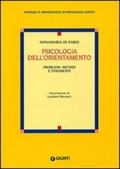 Psicologia dell'orientamento. Problemi, metodi e strumenti