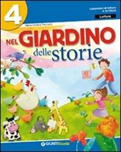 Nel giardino delle storie. Sussidiario dei linguaggi. Per la 4ª classe elementare. Con e-book