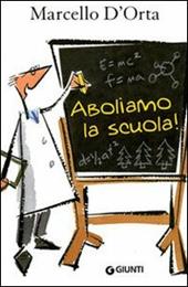 Aboliamo la scuola