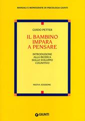 Il bambino impara a pensare. Introduzione alla ricerca sullo sviluppo cognitivo