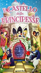 Il castello delle principesse. Ediz. illustrata