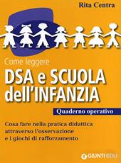 Come leggere DSA e scuola dell'infanzia. Quaderno operativo