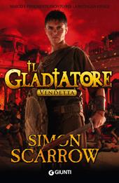 Vendetta. Il gladiatore