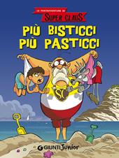 Più bisticci più pasticci. Le fantavventure di Super Claus