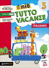 Il mio tutto vacanze. Italiano. Vol. 3