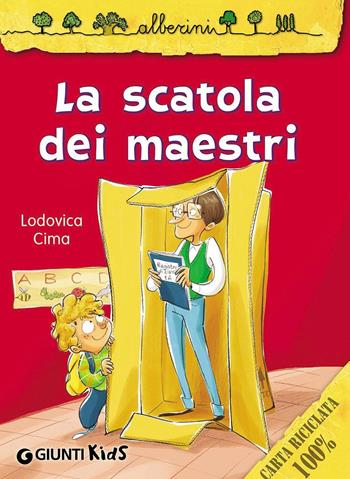 La scatola dei maestri - Lodovica Cima - Libro Giunti Kids 2016, Alberini | Libraccio.it