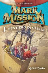 Mark Mission & il sentiero di stelle