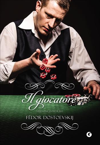 Il giocatore - Fëdor Dostoevskij - Libro Giunti Editore 2016, Y Classici | Libraccio.it
