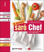 Nuovo sarò chef. Corso di enogastronomia. Per il primo biennio delle Scuole superiori. Con e-book. Con espansione online. Vol. 1