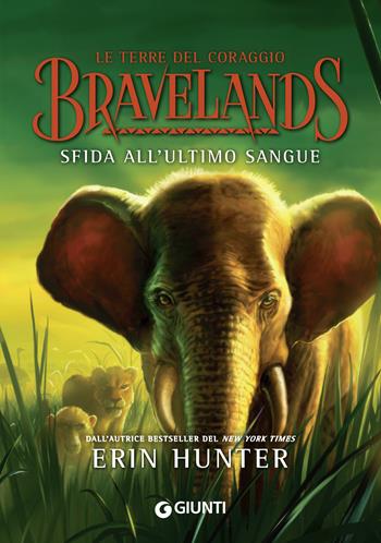Sfida all'ultimo sangue. Bravelands. Le terre del coraggio. Vol. 3 - Erin Hunter - Libro Giunti Editore 2020 | Libraccio.it