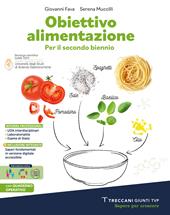 Obiettivo alimentazione. Per il secondo biennio delle Scuole superiori. Con e-book. Con espansione online