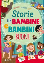 Storie per bambine e bambini buoni. Ediz. a colori