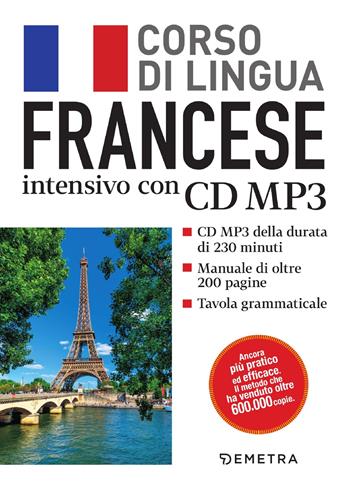 Francese. Corso di lingua intensivo. Con CD Audio formato MP3  - Libro Demetra 2018 | Libraccio.it