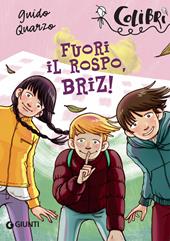 Fuori il rospo, Briz!