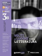 Volti e luoghi della letteratura. Con e-book. Con espansione online. Vol. 3B