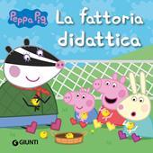 La fattoria didattica. Peppa Pig