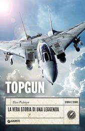 Topgun. La vera storia di una leggenda