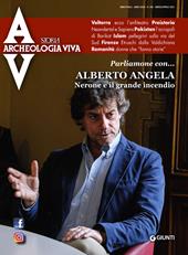 Archeologia viva (2021). Vol. 206: Nerone e il grande incendio. Parliamone con... Alberto Angela.