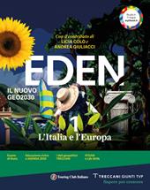 Eden. L'Italia e l'Europa. Con Regioni d'Italia. Il nuovo geo2030. Con e-book. Con espansione online. Vol. 1