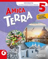 Amica terra antropologico. Per la 5ª classe elementare. Con e-book. Con espansione online. Vol. 2