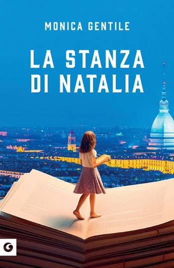 La stanza di Natalia - Monica Gentile - Libro Giunti Editore 2024, Scrittori Giunti | Libraccio.it