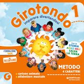 Girotondo. Con Metodo 4 caratteri, Letture, Discipline, Quaderno discipline, Quaderno scrittura, Quaderno accoglienza, Educazione civica, Quaderno attività espressive, Quaderno delle esperienze per la valutazione. Con e-book. Con espansione online. Vol. 1